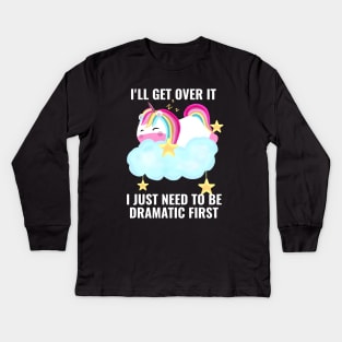 I Just Need To Be Dramatic First Unicorn Cute Kids Long Sleeve T-Shirt